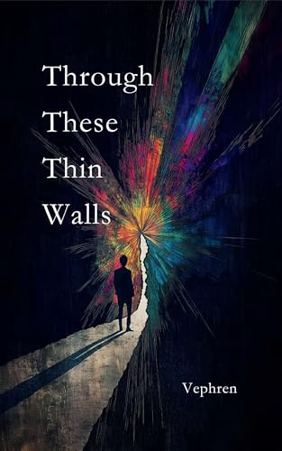 Through These Thin Walls (Kindle Edition)