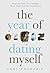 The Year of Dating Myself by Abby Rosmarin