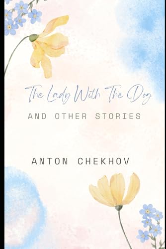 The Lady With The Dog and Other Stories
