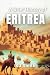 A Brief History of Eritrea (A Brief History - Around the World Edition)