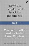 'Egypt My People ... and Israel My Inheritance': The Non-Israelite Nations In The Latter Prophets