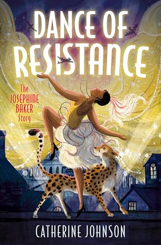 Dance of Resistance: The Josephine Baker Story (Kindle Edition)