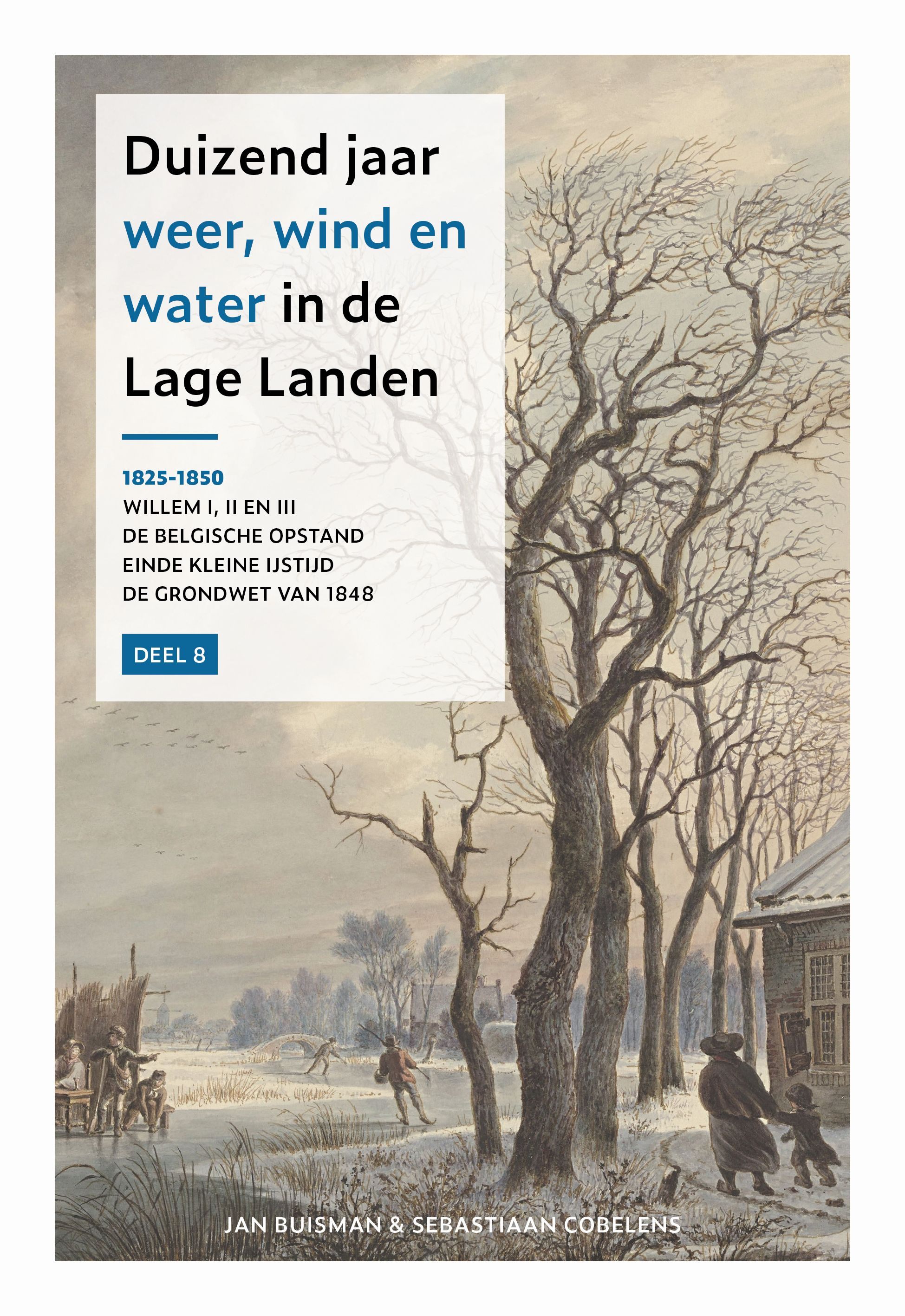 Duizend jaar weer wind en water in de Lage Landen 8: 1825-1850