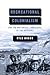 Recreational Colonialism and the Rhetorical Landscapes of the... by Kyle Boggs