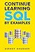 Continue Learning SQL By Ex...