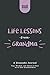Life Lessons from Grandma by Dad Is