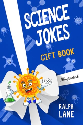 Science Jokes: Gift Book for Teachers, Students, Family, and Friends (Gift Books by Ralph Lane)