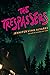 The Trespassers