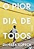 O Pior Dia de Todos