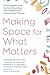 Making Space for What Matters: Find Freedom from Clutter and Hoarding with Acceptance and Commitment Therapy
