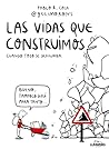 Las vidas que con...