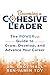 Becoming a Cohesive Leader:...