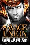 Savage Union: A D...