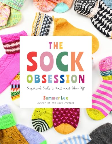 The Sock Obsession: Supercool Socks to Knit and Show Off (Kindle Edition)