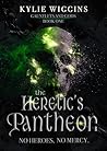The Heretic's Pantheon by Kylie Wiggins