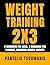 Weight Training 2X3: 2 Work...
