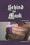 Behind the Mask