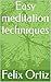 Easy meditation techniques