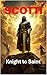 Knight to Saint by Eduardo Scotti