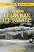 The 1896 Leadville Ice Palace (Now You Know More)