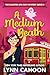 A Medium Death (The Haunted Life Cozy Mystery #5)