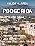 Podgorica TRAVEL GUIDE : Po...