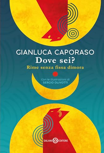 Dove sei? Rime senza fissa dimora (Italian Edition)