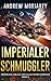 Imperialer Schmuggler: Niedergang und Fall des Galaktischen Imperiums Buch 2 (German Edition)