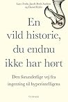 En vild historie,...