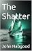 The Shatter (The Cylinder S...
