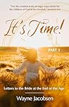 It's Time! by Wayne Jacobsen It's Time! by Wayne Jacobsen