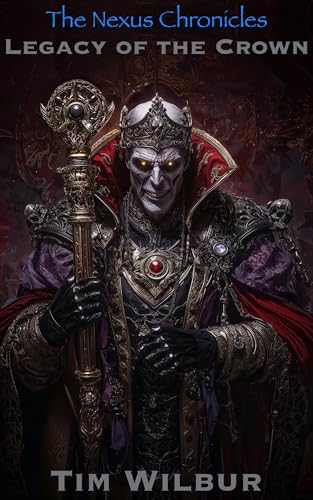 Legacy of the Crown (Nexus Chronicles, #1)