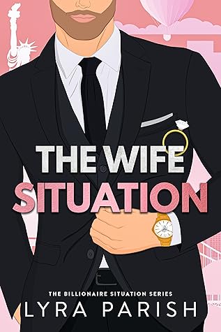 The Wife Situation (Billionaire Situation, #1)