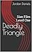 Deadly Triangle : Sian File...