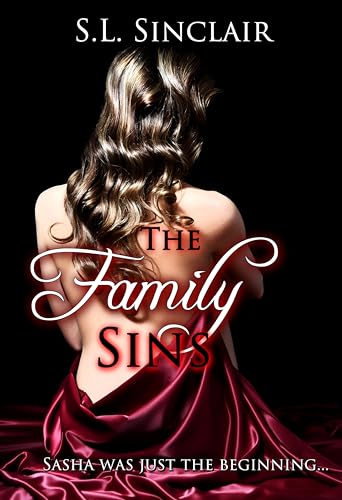 The Family Sins: A Taboo, Age Gap, Step Family Reverse Harem Novel (The Santini Family Part 2 Book 1)