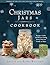 The Christmas Jars Cookbook...