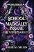 School for the Magically Insane (Paranormal Fantasy): The Witch's Gowan