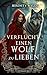 Verflucht, einen Wolf zu Li...
