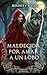 Maldecida por amar a un Lobo (Doncellas Sacrificadas) by Serenity Wylde