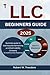 LLC BEGINNERS GUIDE 2025: D...