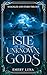 Isle of the Unknown Gods by Emery Luna