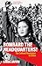 Bombard the Headquarters!: The Cultural Revolution in China