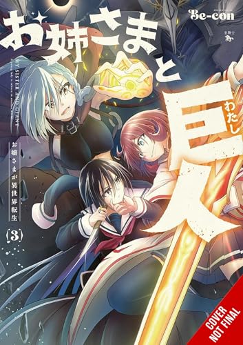 Sister and Giant: A Young Lady Is Reborn in Another World, Vol. 3 (Volume 3)