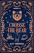 Choose the Bear: Books 1-4