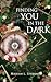 Finding You in the Dark