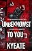Unbeknownst To You by Kyeate