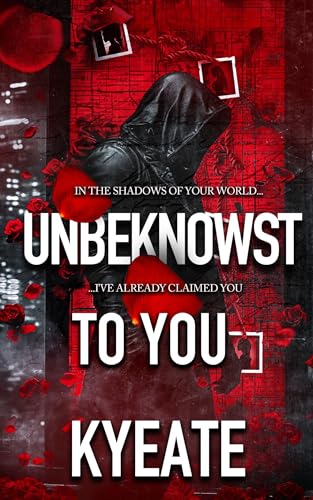 Unbeknownst To You (Kindle Edition)