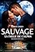 La faille de l'Alpha: dark romance fantasy loups (SAUVAGE t. 1) (French Edition)