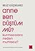 Anne Ben Düştüm mü? Kurmacalara Neden Muhtacız? by Beliz Güçbilmez