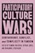 Participatory Culture Wars:...
